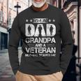 Im A Dad Grandpa And A Veteran Nothing Scares Me Fathers Day Long Sleeve T-Shirt Gifts for Old Men