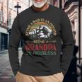Being A Dad Is An Honor Being A Grandpa Is Priceless Long Sleeve T-Shirt Gifts for Old Men