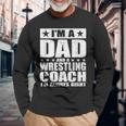 Dad Wrestling Coach Coaches Fathers Day S Long Sleeve T-Shirt Gifts for Old Men
