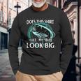 Does This Make My Bass Look Big Fishing Long Sleeve T-Shirt T-Shirt Gifts for Old Men