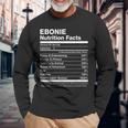 Ebonie Nutrition Facts Name Named Long Sleeve T-Shirt Gifts for Old Men
