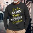 Evans Thing Name Reunion Surname Tree Long Sleeve T-Shirt Gifts for Old Men