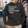 Fathers Day Husband Daddy Protector Hero Dad Long Sleeve T-Shirt T-Shirt Gifts for Old Men