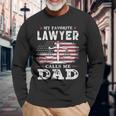 My Favorite Lawyer Calls Me Dad Usa Flag Dad Father Long Sleeve T-Shirt Gifts for Old Men