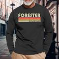 Forester Job Title Profession Birthday Worker Idea Long Sleeve T-Shirt Gifts for Old Men