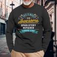 Funny Upholstery Repairer Awesome Job Occupation Men Women Long Sleeve T-shirt Graphic Print Unisex Gifts for Old Men