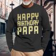 Geburtstag Papa Happy Birthday Geschenk Langarmshirts Geschenke für alte Männer