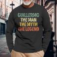 Guillermo The Man The Myth The Legend Name Guillermo Long Sleeve T-Shirt Gifts for Old Men