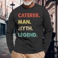 Herren Caterer Mann Mythos Legende Langarmshirts Geschenke für alte Männer