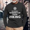 Hiking Retirement Plan Hiking Men Women Long Sleeve T-shirt Graphic Print Unisex Gifts for Old Men