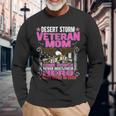 I Gave Birth To Mine - Desert Storm Veteran Mom Mother Gifts Men Women Long Sleeve T-shirt Graphic Print Unisex Gifts for Old Men