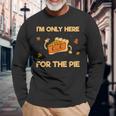 I'm Only Here For The Pie Lustiges Langarmshirts für Kuchenfans Geschenke für alte Männer