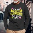 Ich Bin Die Kleine Schwester Ich Darf Das Familie Nachwuchs Langarmshirts Geschenke für alte Männer