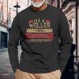Its A Welles Thing You Wouldnt Understand Welles For Welles Men Women Long Sleeve T-shirt Graphic Print Unisex Gifts for Old Men