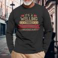 Its A Welling Thing You Wouldnt Understand Welling For Welling Men Women Long Sleeve T-shirt Graphic Print Unisex Gifts for Old Men