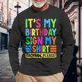 Its My Birthday Sign My Backside Please Birthday Long Sleeve T-Shirt Gifts for Old Men