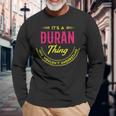 Its A Duran Thing You Wouldnt Understand Shirt Personalized Name With Name Printed Duran Long Sleeve T-Shirt Gifts for Old Men