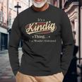 Its A Kindig Thing You Wouldnt Understand Personalized Name With Name Printed Kindig Long Sleeve T-Shirt Gifts for Old Men