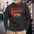 Its Not A Dad Bod Its Father Figure Fathers Day Long Sleeve T-Shirt T-Shirt Gifts for Old Men