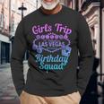 Las Vegas Birthday Party Girls Trip Vegas Birthday Squad Long Sleeve T-Shirt T-Shirt Gifts for Old Men