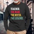 Lehrer Der Mann Mythos Legende Lustiges Wertschätzung Langarmshirts Geschenke für alte Männer