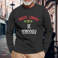 Most Likely To Christmas Be Scroogey Group Long Sleeve T-Shirt Gifts for Old Men