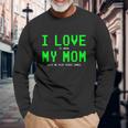 I Love My Mom Shirt Gamer For N Boys Video Games V4 Long Sleeve T-Shirt Gifts for Old Men