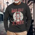 Lustiges Bad Day To Be Beer Langarmshirts Geschenke für alte Männer