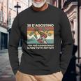 Lustiges Italienisches Spruch Langarmshirts Se D'Agostino Non Può Aggiustarlo Siamo Tutti Fottuti Geschenke für alte Männer