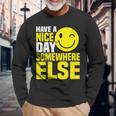 Have A Nice Day Somewhere Else --- Men Women Long Sleeve T-Shirt T-shirt Graphic Print Gifts for Old Men