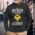 But Officer The Sign Said Do A Burnout Driving Long Sleeve T-Shirt Gifts for Old Men