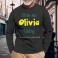 Olivia Custom Name Saying Personalized Names Long Sleeve T-Shirt Gifts for Old Men