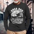 Orca Dad Like A Regular Dad Orca Father’S Day Long SleeveLong Sleeve T-Shirt Gifts for Old Men