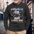 Pink Or Blue Aunt Loves You Best Auntie Ever Aunt Life Long Sleeve T-Shirt Gifts for Old Men