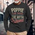 Poppie From Grandchildren Poppie The Myth The Legend Long Sleeve T-Shirt Gifts for Old Men