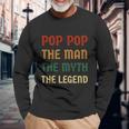 Poppop The Man The Myth The Legend Vintage Daddy Long Sleeve T-Shirt Gifts for Old Men