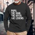 Pops The Man The Myth The Legend Christmas Long Sleeve T-Shirt Gifts for Old Men