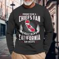 Proud To Be A Chiefs Fan Living In California Go Chiefs Long Sleeve T-Shirt Gifts for Old Men