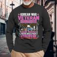 Proud Korean War Veteran Granddaughter Veterans Family Gift Men Women Long Sleeve T-shirt Graphic Print Unisex Gifts for Old Men