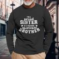 Im A Proud Sister Of A Freaking Awesome Brother Great Long Sleeve T-Shirt Gifts for Old Men