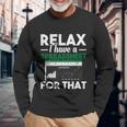 Relax I Have A Spreadsheet For That Accounting Accountants Long Sleeve T-Shirt Gifts for Old Men