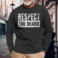 Respect The Beard Long Sleeve T-Shirt Gifts for Old Men