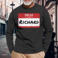 Richard Name Tag Hello My Name Is Sticker Long Sleeve T-Shirt Gifts for Old Men