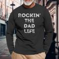 Rockin The Dad Life Best Daddy Papa Long Sleeve T-Shirt T-Shirt Gifts for Old Men