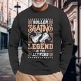Roller Skating Legend In The Making Roller Derby Long Sleeve T-Shirt Gifts for Old Men