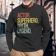 Schauspieler Superheld Mythos Legende Inspirierendes Zitat Schwarzes Langarmshirts Geschenke für alte Männer