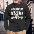 School Custodian – Best Custodian Ever Back To School Long Sleeve T-Shirt Gifts for Old Men