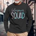Sleepover Squad Slumber Party Crew Pajama Bff Bestie Tie Dye Long Sleeve T-Shirt T-Shirt Gifts for Old Men