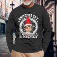 Snitches Get Stitches The Elf Xmas Christmas Long Sleeve T-Shirt Gifts for Old Men