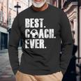 Soccer Coach Best Coach Ever Soccer Long Sleeve T-Shirt Gifts for Old Men